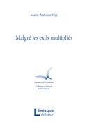 Malgré les exils multipliés